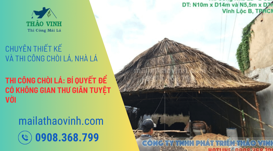 Thi Công Chòi Lá: Để Có Không Gian Thư Giãn