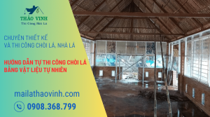 Hướng Dẫn Tự Thi Công Chòi Lá Vật Liệu Tự Nhiên