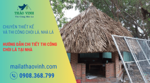 Hướng Dẫn Chi Tiết Thi Công Chòi Lá Tại Nhà