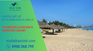 Thi Công Mái Lá Cho Resort, Nhà Ở: Những Điều Cần Biết