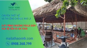 Quy Trình Thi Công Mái Lá Đảm Bảo Độ Bền