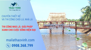 Thi Công Nhà Lá: Giải Pháp Xanh Cho Cuộc Sống Hiện Đại