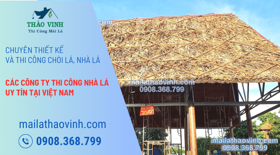 Công Ty Thi Công Nhà Lá Uy Tín Tại Việt Nam