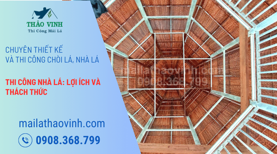 Thi Công Nhà Lá: Lợi Ích Và Thách Thức