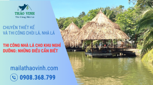 Thi Công Nhà Lá Cho Khu Nghỉ Dưỡng