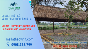 Lưu Ý Khi Thi Công Nhà Lá Tại Nông Thôn