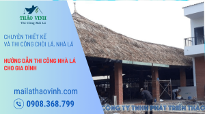 Hướng Dẫn Thi Công Nhà Lá Cho Gia Đình